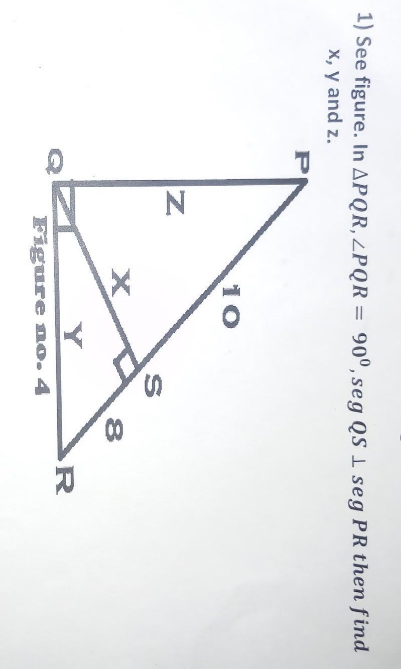 See figure in triangle PQR,ANGLE PQR=90°,segQS seg PR find x,y and z ​-example-1