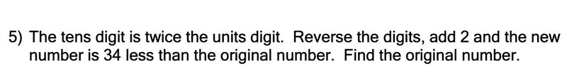 The tens digit is twice the units digit. Reverse the digits, add 2 and the new number-example-1