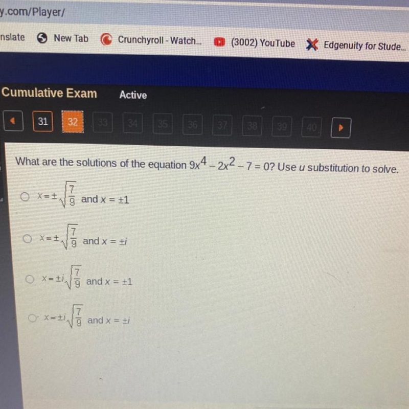 What are the solutions of the equation 9x4 - 2x2 - 7 = 0? Use u substitution to solve-example-1