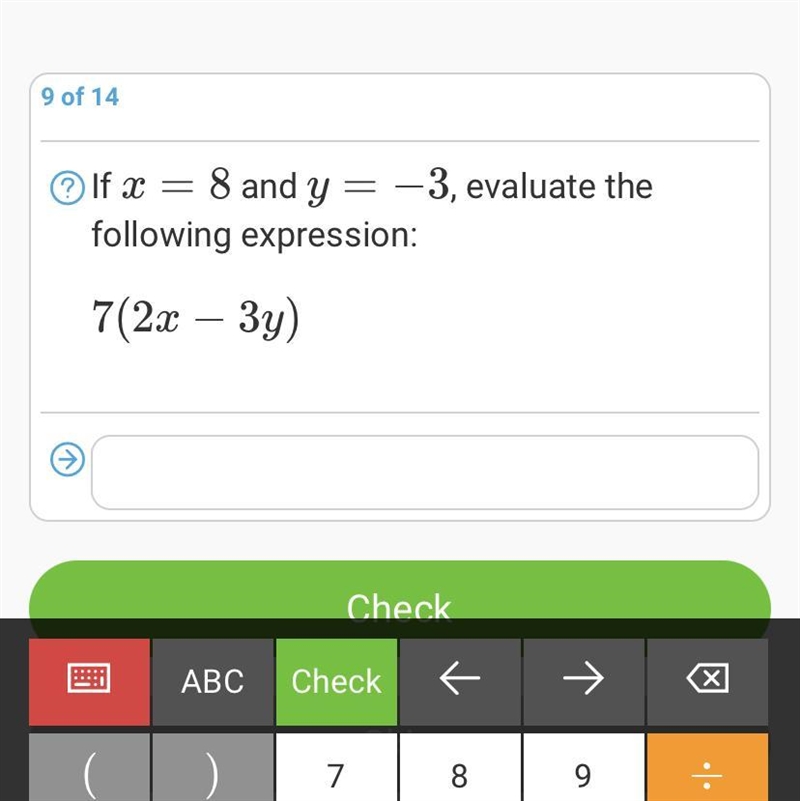 If x=8 and y=-3 evaluate 7(2x-3y)-example-1