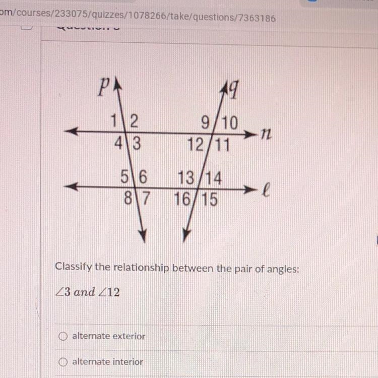 Classify the relationship between the pair of angles: 3 and 12 alternate exterior-example-1