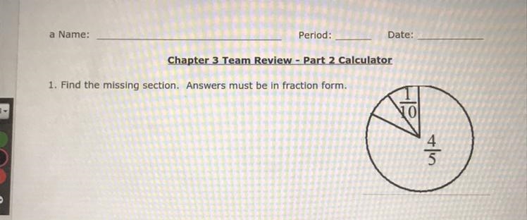 Find the missing section. Answers must be in fraction form.-example-1