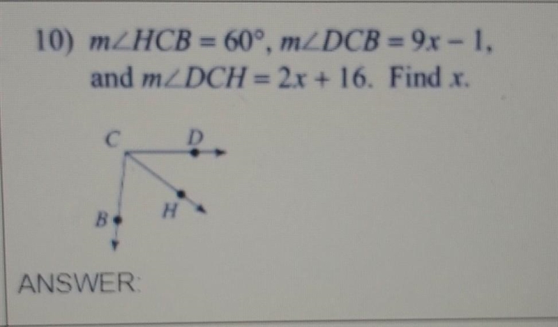 M/HCB = 60°, m/DCB = 9x-1, and m/DCH = 2x+ 16. Find x​-example-1