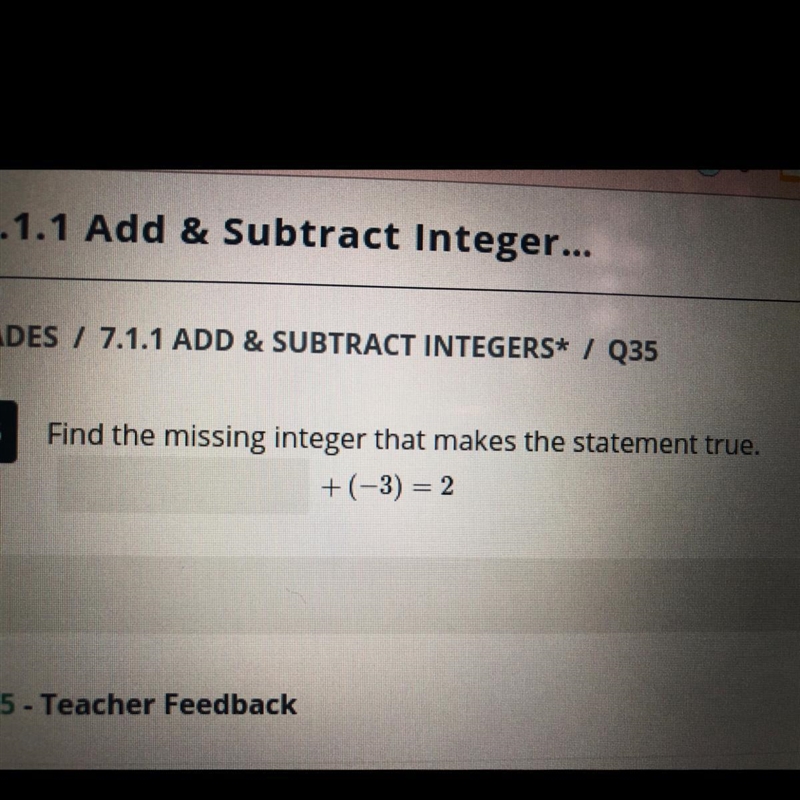 Find the missing integer that makes the statement true. ____+(-3) = 2-example-1