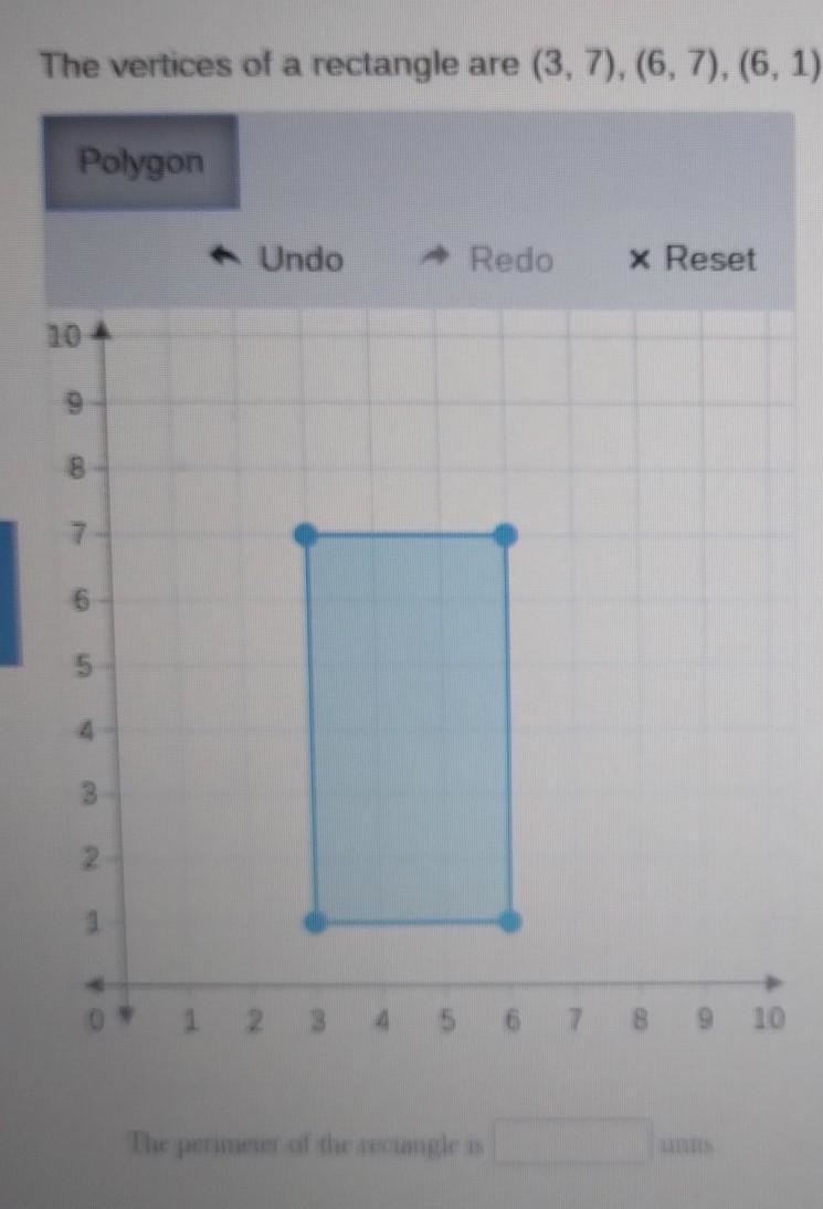 100 POINTS The vertices of a rectangle are (3, 7), (6, 7), (6, 1), and (3, 1). Find-example-1