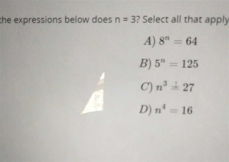 In which of the expression below does n=3 ? select all that apply.​-example-1