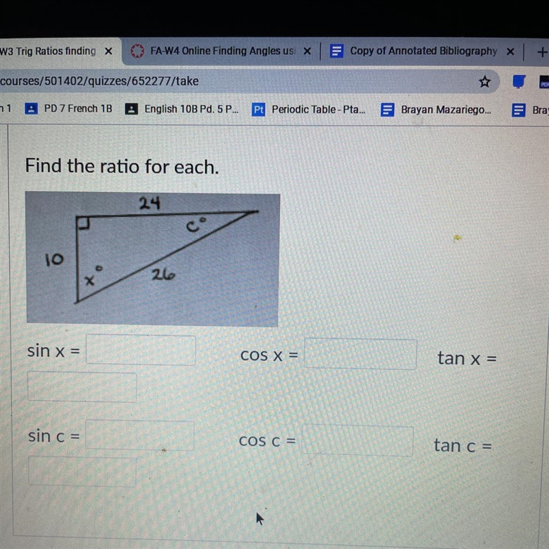 Find the ratio for each. 24 lo х 26 sin x = COS X = tan x = sin c = COS C= tan c =-example-1