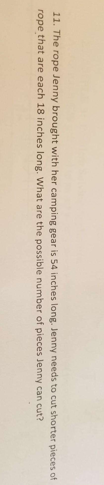 11. The rope Jenny brought with her camping gear is 54 inches long. Jenny needs to-example-1