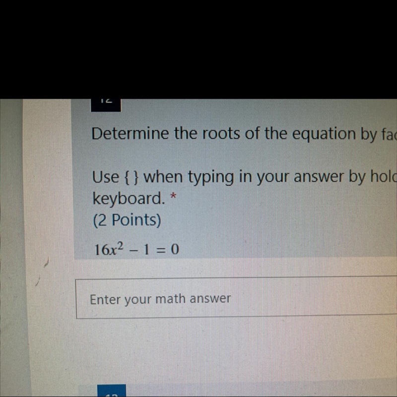 NEED HELP ASAP Determine the roots of the equation by factoring. Write your answer-example-1