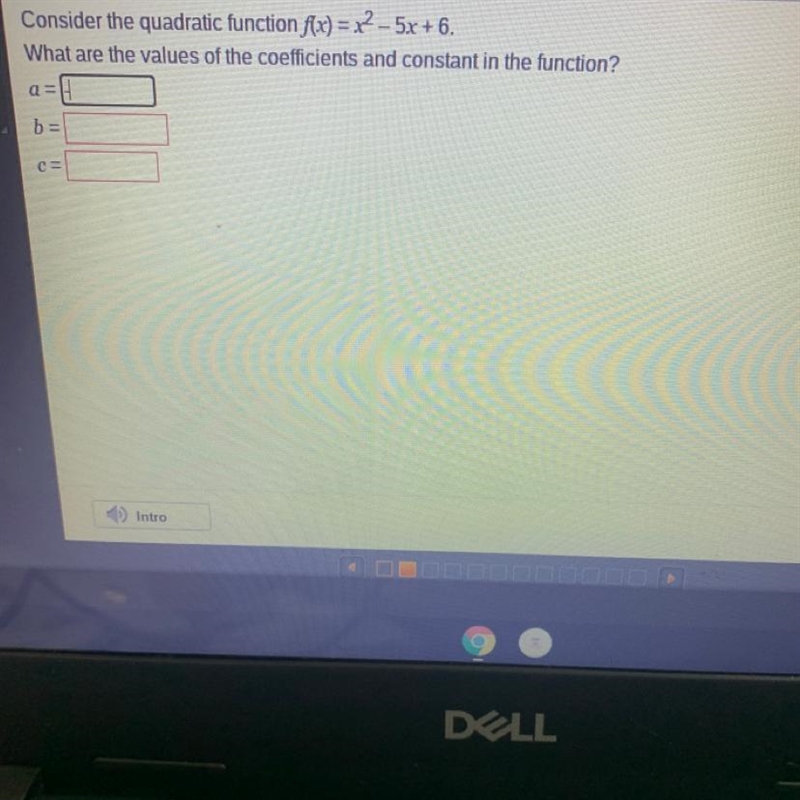 Consider the quadratic function f(x) = x2 - 5x + 6. What are the values of the coefficients-example-1