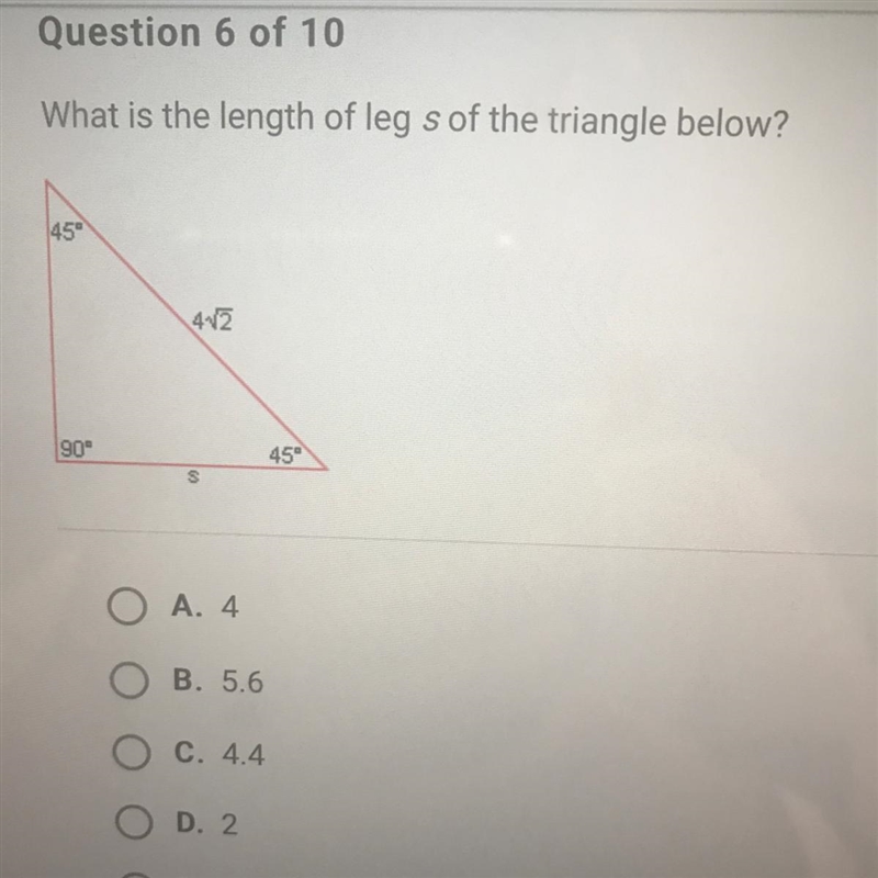 What is the length of leg s of the triangle below? 45 4-12 90° 45-example-1