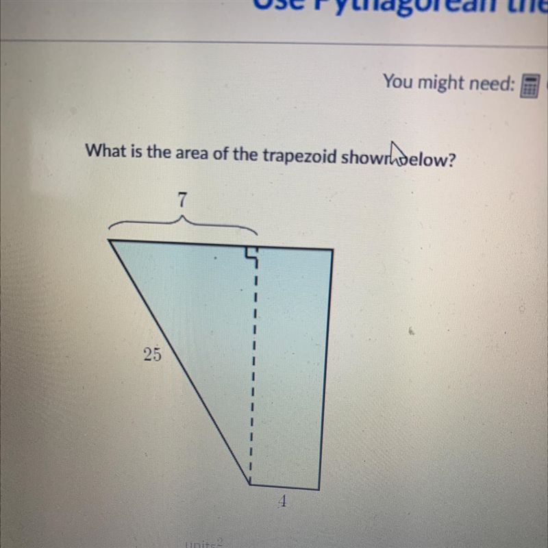 What is the area of the trapezoid showroelow? 7 25 4.-example-1