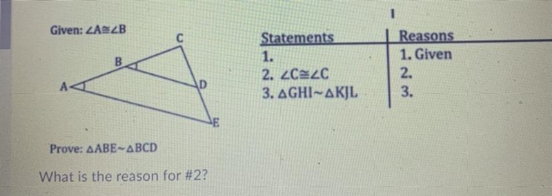 What is the reason for #2? A by AA B Given C Reflexive property D Vertical Angles-example-1