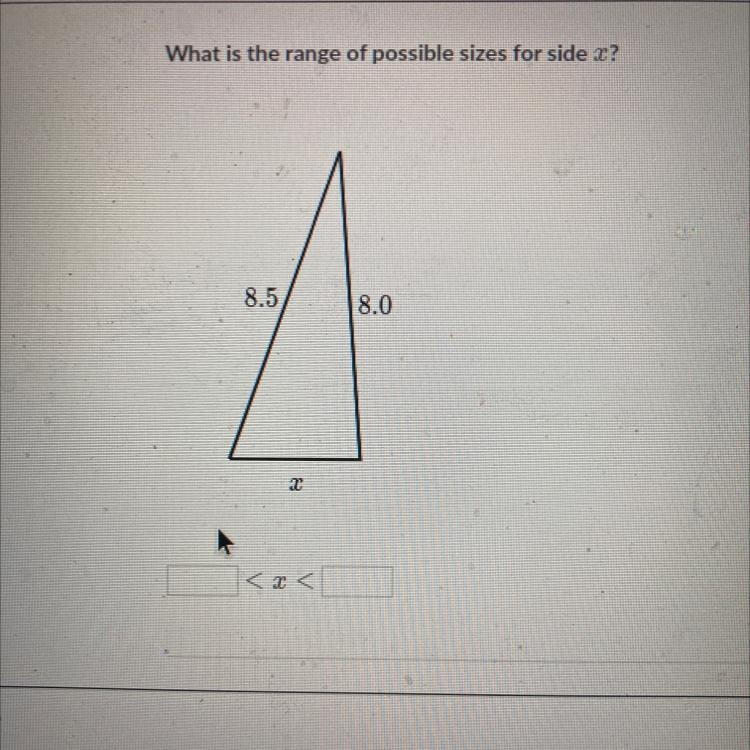 What is the range of possible sizes for side x-example-1