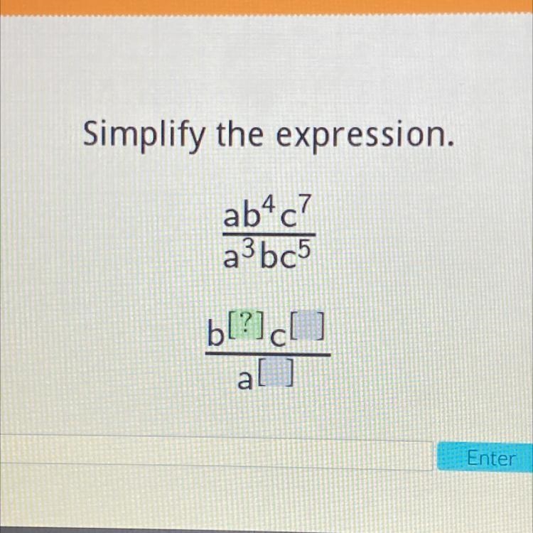 Simplify the expression. ab4c7 a3bc5 b[?] Ic al-example-1