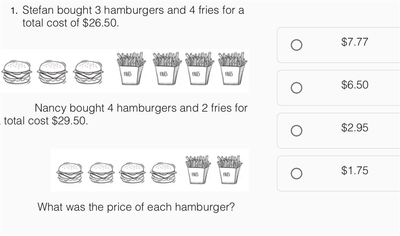 Help me plzzz Stefan bought 3 hamburgers and 4 fries for a total cost of $26.50.-example-1