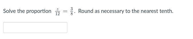 Solve the proportion Round as necessary to the nearest tenth-example-1