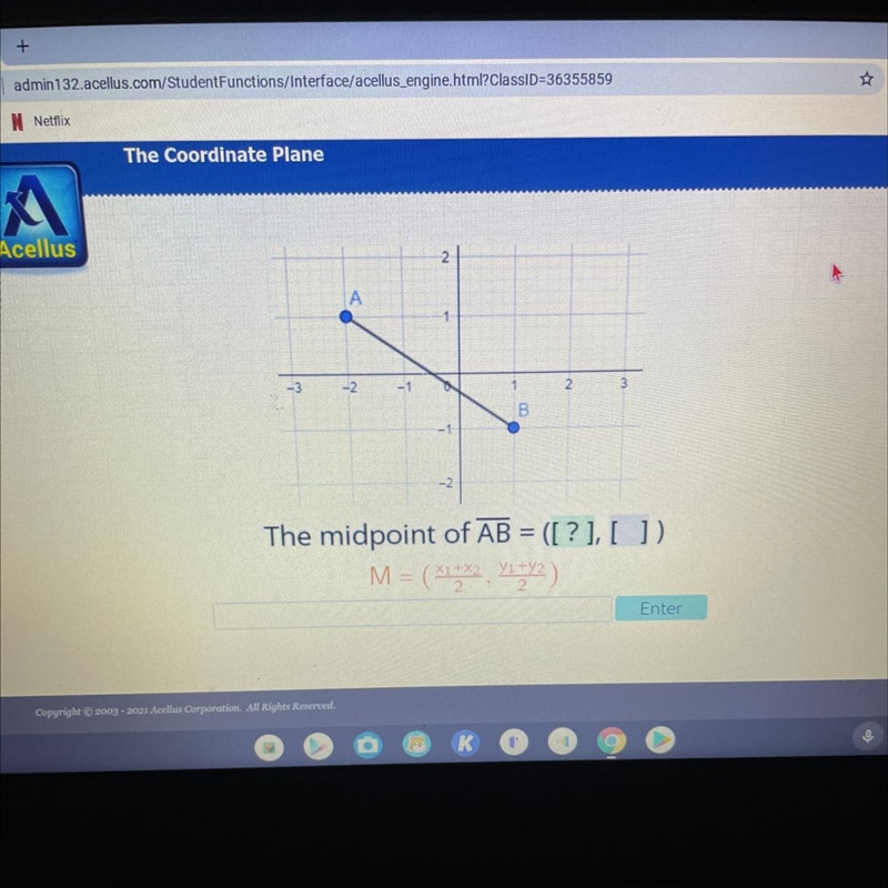 - The midpoint of AB = ([?],[ ]) M = (x1+x2Yiy2-example-1