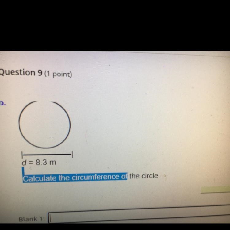 D= 8.3 m Calculate the circumference of the circle-example-1