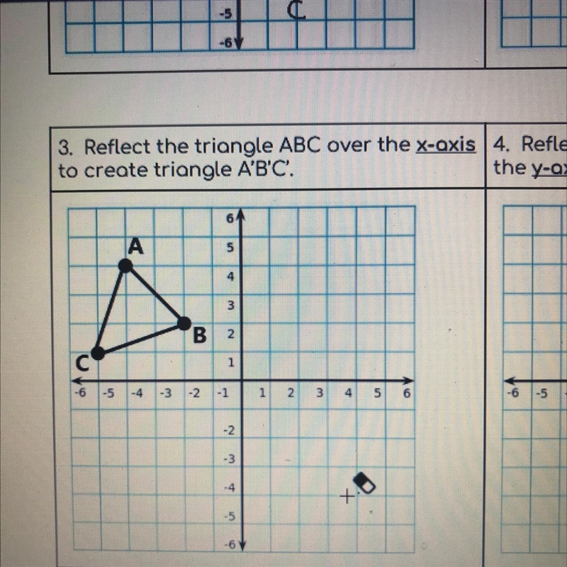 3. Reflect the triangle ABC over the x-axis to create triangle A'B'C'.-example-1