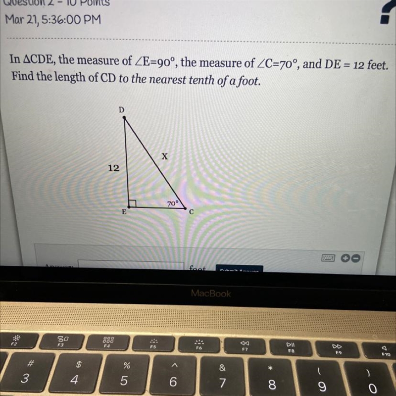 In ACDE, the measure of E=90°, the measure of C=70°, and DE = 12 feet. Find the length-example-1