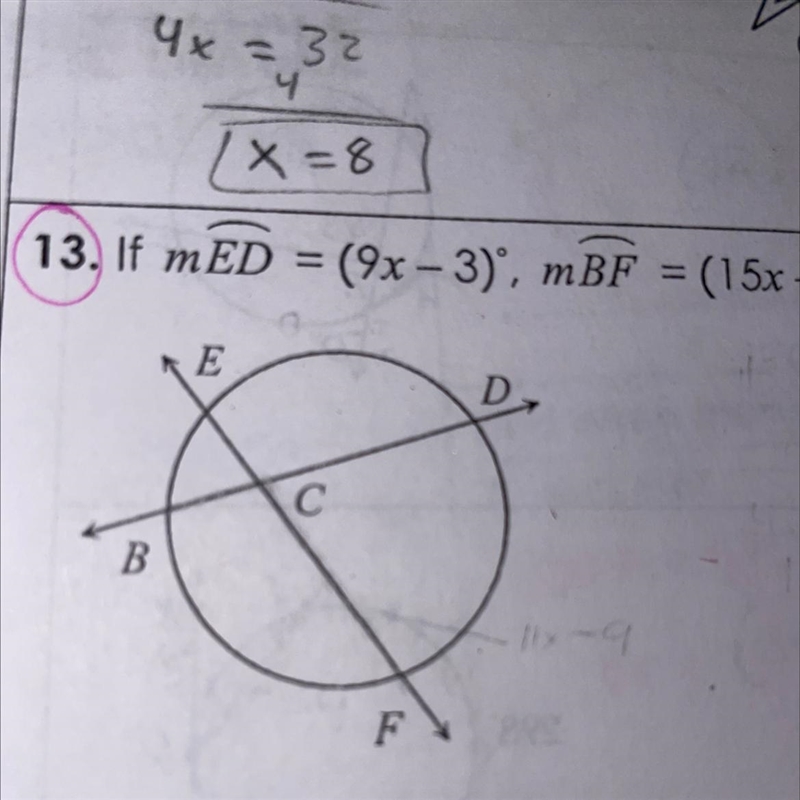 If arc ED=(9x-3) , arc BF=(15x-39) and angle BCF=(11x-9) find arc ED-example-1