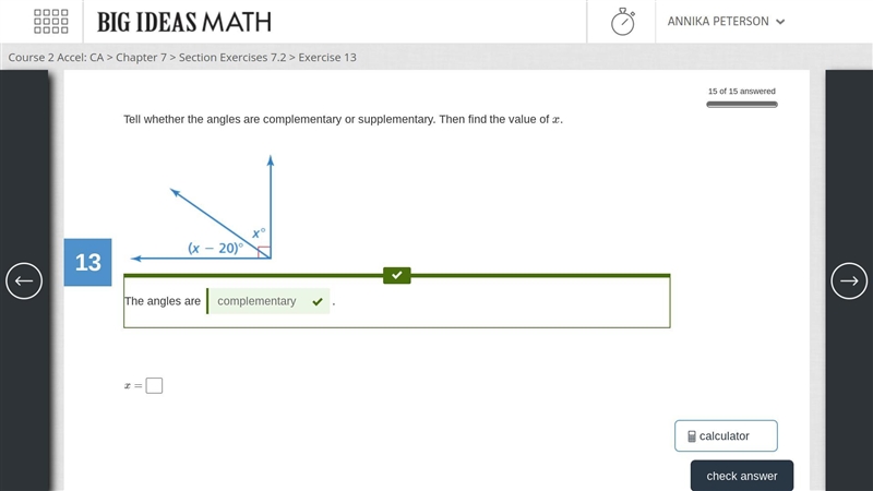 Tell whether the angles are complementary or supplementary. Then find the value of-example-1