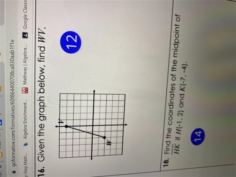 Need help with # 10 and #12 on goformative please ?-example-2