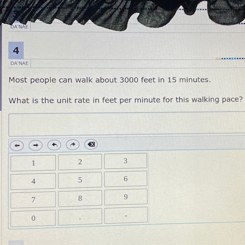 Most people can walk about 3000 feet in 15 minutes. What is the unit rate in feet-example-1