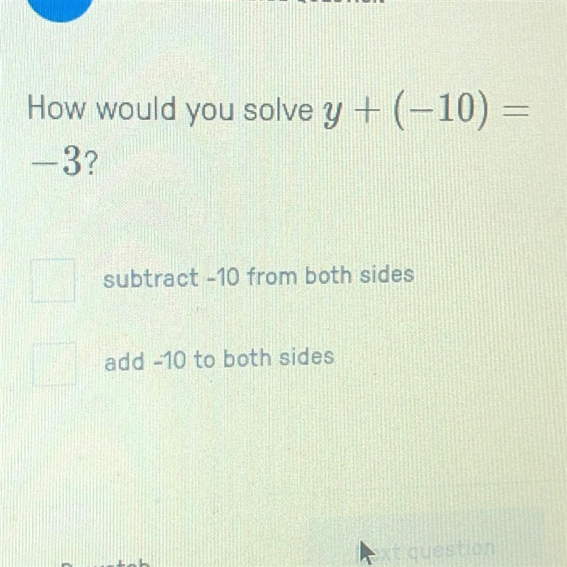 How would you solve y + (-10) -3?-example-1