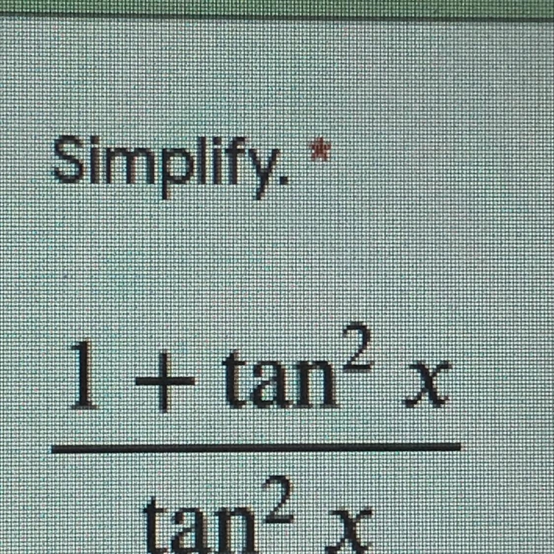 Simplify 1+tan^2 x / tan^2 x a) sin^2 x b) csc^2 x c) sec^2 x d) cos^2 x-example-1