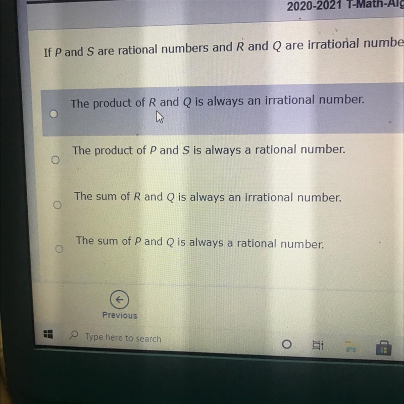 If P and S are rational numbers and R and Q are irrational numbers which of these-example-1