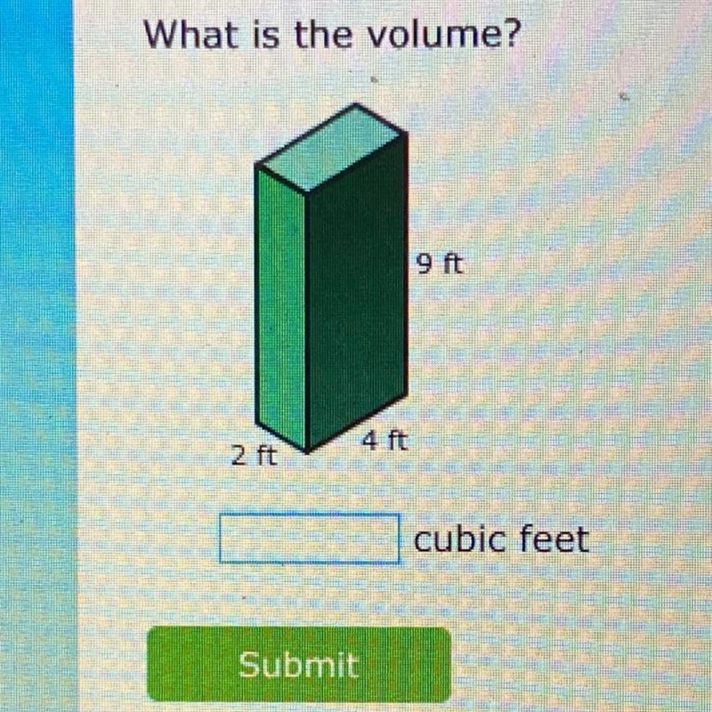 What is the volume? 9 ft 4 ft 2 ft HELPPPP-example-1