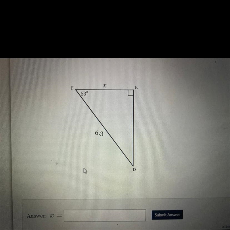 Х F E 53° 6.3 D Help me please-example-1