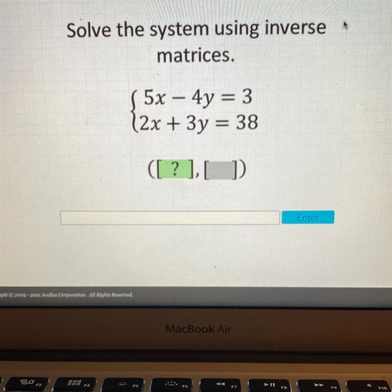 Please help on a test!!! Solve the system using inverse matrices. 5x – 4y = 3 (2x-example-1