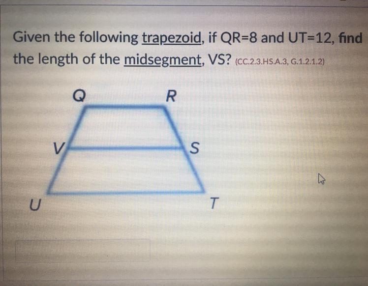 Given the following trapezoid, if QR=8 and UT=12, find the length of the midsegment-example-1