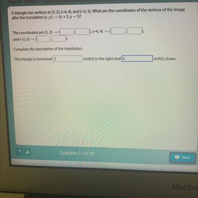 A triangle has vertices at (3,2), (-4,4), and (-2,5). What are the coordinates of-example-1