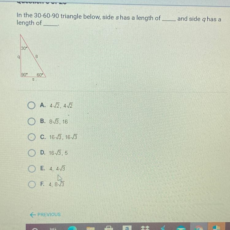 In the 30-60-90 triangle below, side shas a length of length of and side has a 301 909 O-example-1