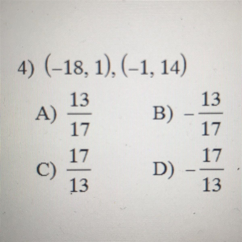 Slope of (-18, 1) (-1, 14)-example-1