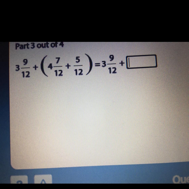 3 9/12 + (4 7/12 + 5/12) = 3 9/12 + ____?-example-1