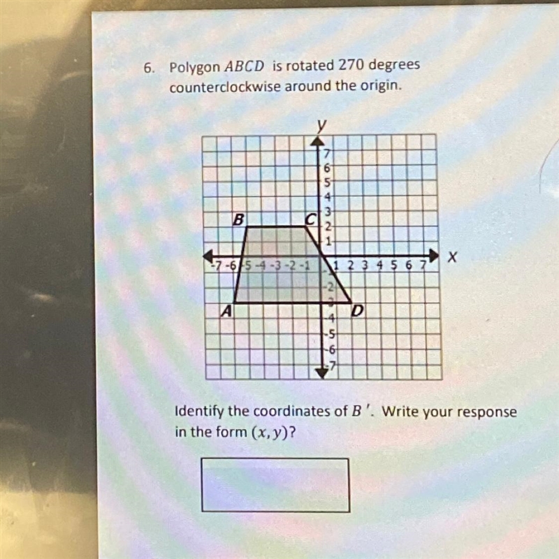 6. Polygon ABCD is rotated 270 degrees counterclockwise around the origin. Identify-example-1