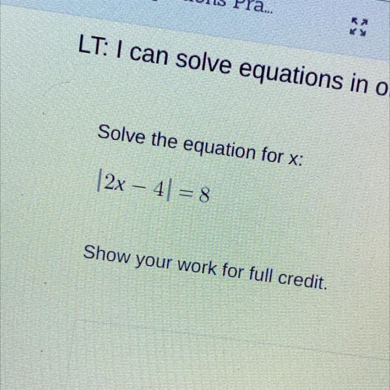 Solve the equation for x: [2x – 4] = 8-example-1