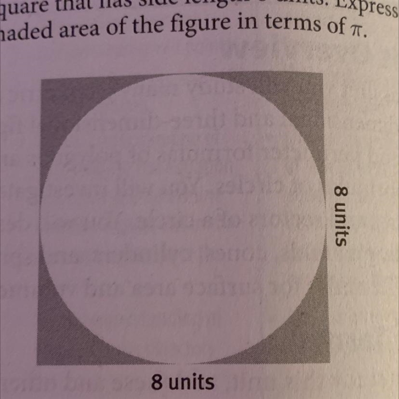 In the figure below, a circle is inscribed in a square that has side length 8 units-example-1