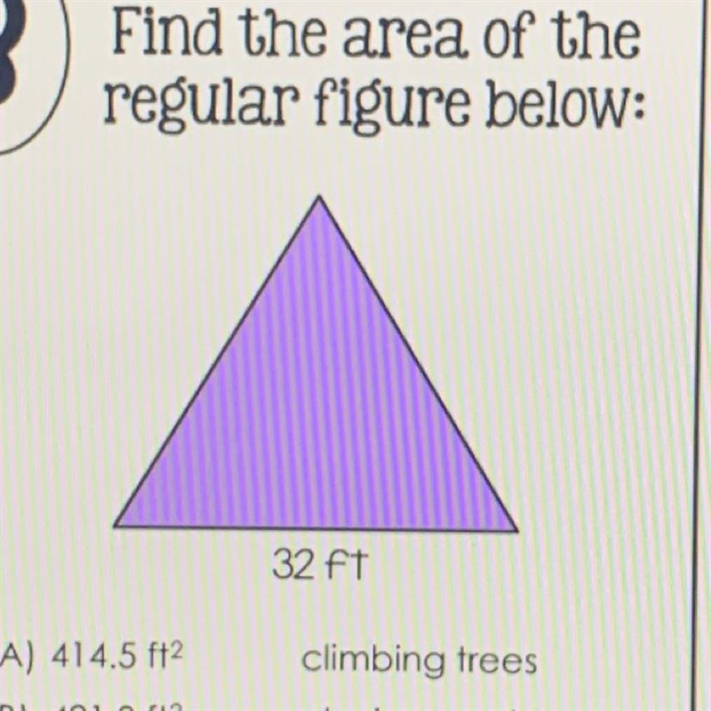 Find the area of the regular figure below: A) 414.5 ft2 B) 421.3 ft2 C) 425.1 ft2 D-example-1