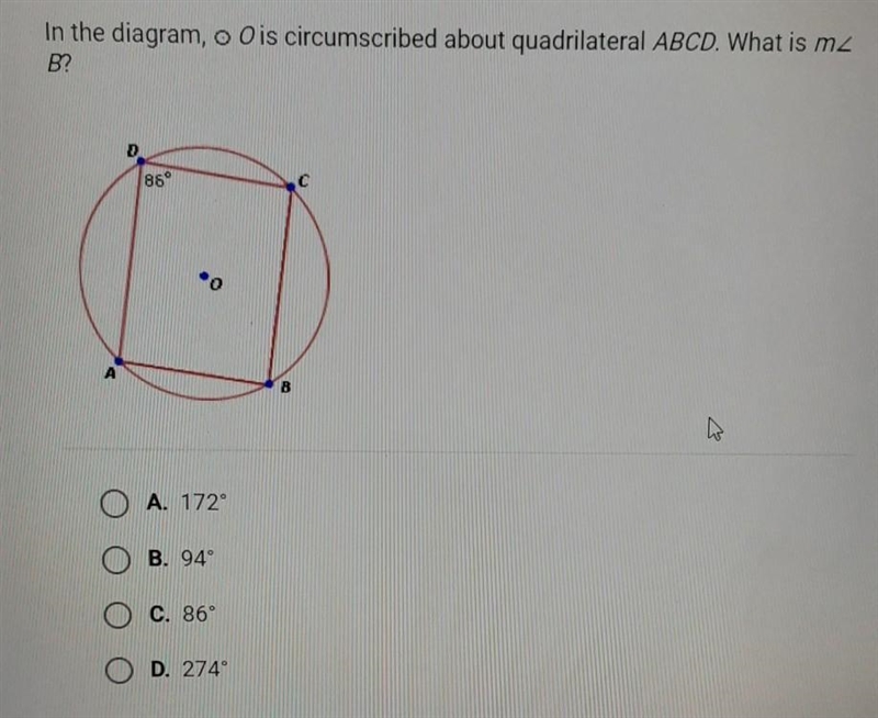 In the diagram, O is circumscribed about quadrilateral ABCD. What is m<B?​-example-1