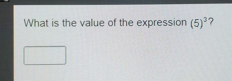 What is the value of the expression (5)³?​-example-1