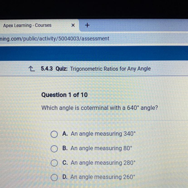 Which angle is coterminal with a 640° angle? A.angle measuring 340° B.angle measuring-example-1