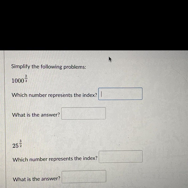 Simplify 1000^2/3 and find the index.-example-1