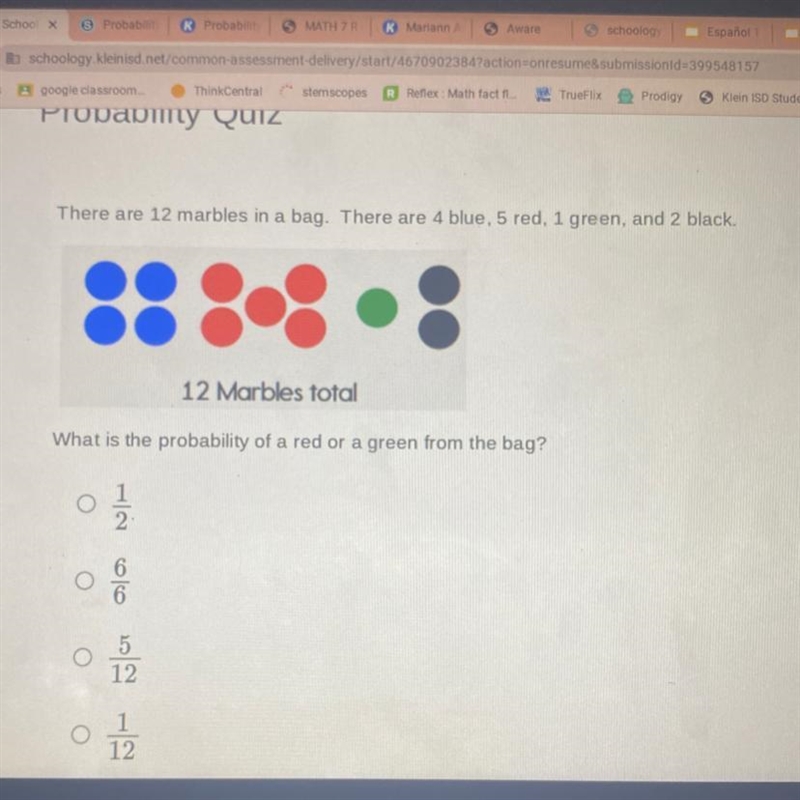 There are 12 marbles in a bag. There are 4 blue, 5 red, 1 green, and 2 black. 12 Marbles-example-1