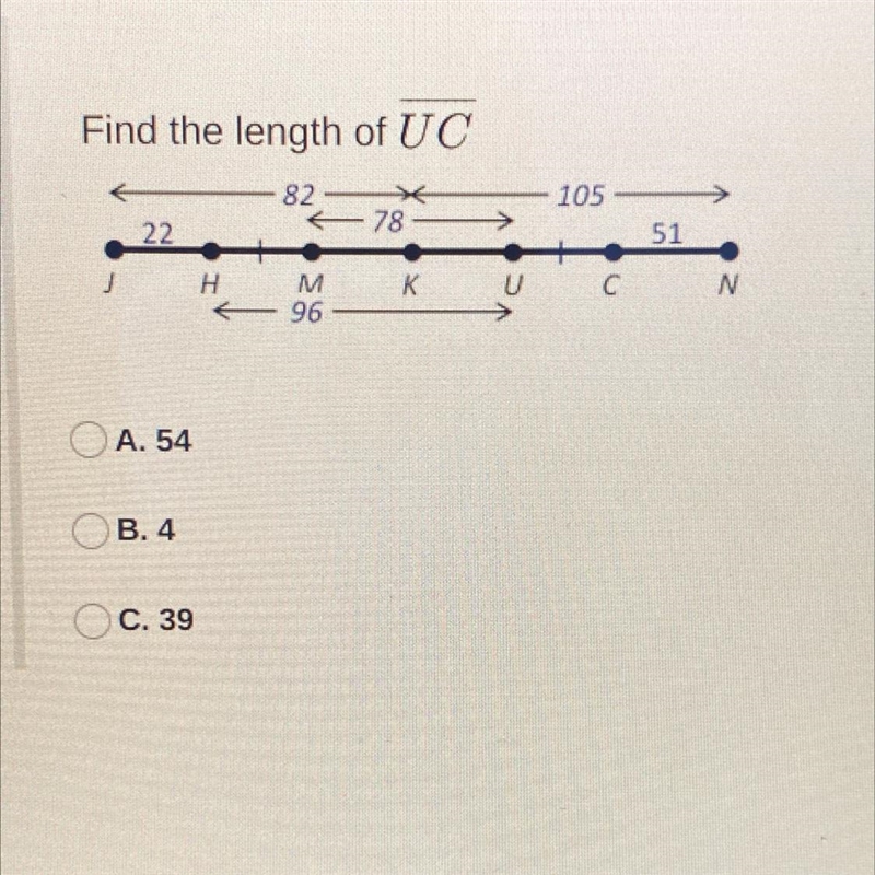 Find the length of UC A. 54 B. 4 C. 39-example-1